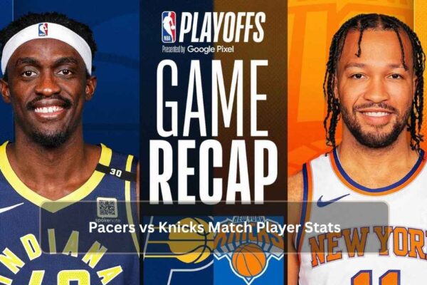 Pacers vs Knicks Match Player Stats