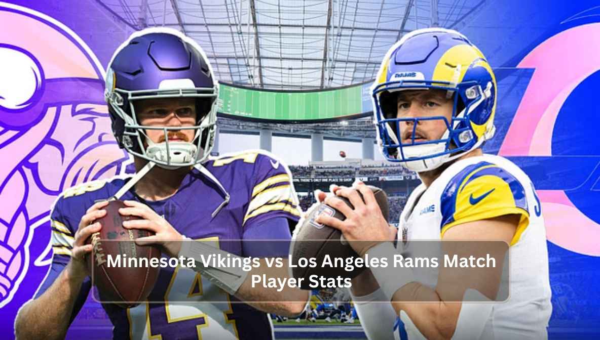 Minnesota Vikings vs Los Angeles Rams Match Player Stats