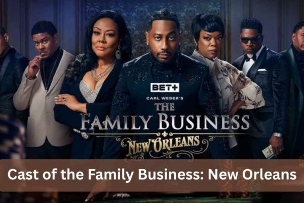 Cast of the Family Business: New Orleans Cast Revealed cast of the family business: new orleans